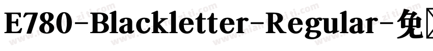 E780-Blackletter-Regular字体转换