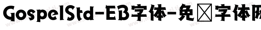 GospelStd-EB字体字体转换