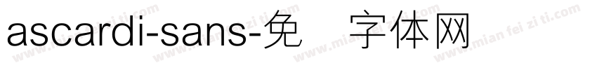 ascardi-sans字体转换