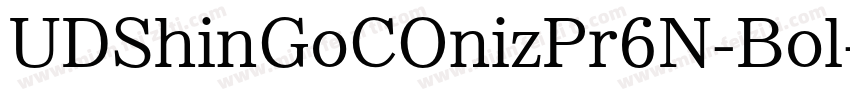 UDShinGoCOnizPr6N-Bol字体转换