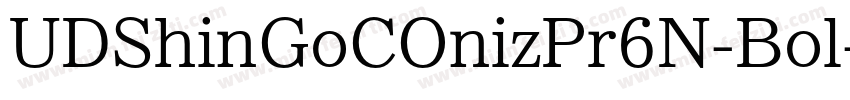 UDShinGoCOnizPr6N-Bol字体转换