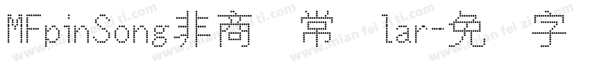 MFpinSong非商业常规lar字体转换