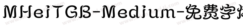 MHeiTGB-Medium字体转换