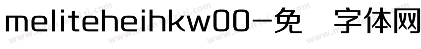 meliteheihkw00字体转换