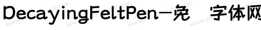 DecayingFeltPen字体转换