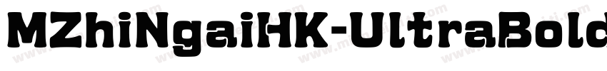 MZhiNgaiHK-UltraBold字体转换