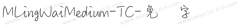 MLingWaiMedium-TC字体转换