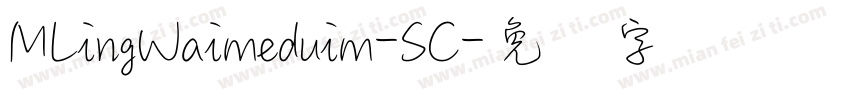 MLingWaimeduim-SC字体转换