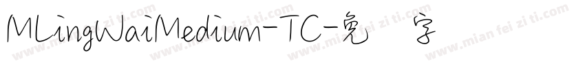 MLingWaiMedium-TC字体转换