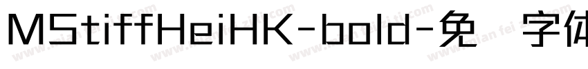 MStiffHeiHK-bold字体转换