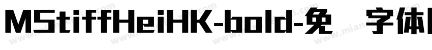 MStiffHeiHK-bold字体转换