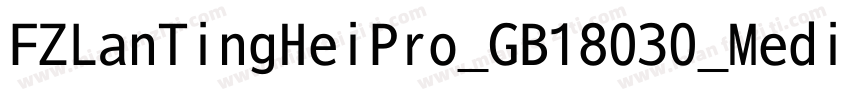 FZLanTingHeiPro_GB18030_Medium字体转换