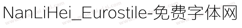NanLiHei_Eurostile字体转换