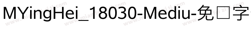 MYingHei_18030-Mediu字体转换