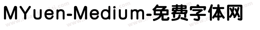 MYuen-Medium字体转换