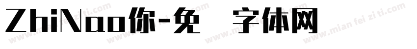 ZhiNao你字体转换