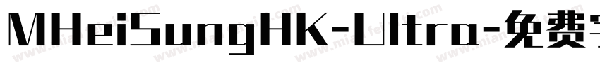MHeiSungHK-Ultra字体转换