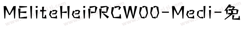 MEliteHeiPRCW00-Medi字体转换