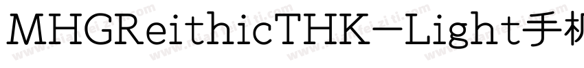 MHGReithicTHK-Light手机版字体转换
