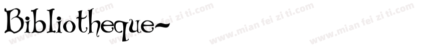 Bibliotheque字体转换