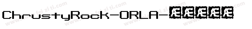ChrustyRock-ORLA字体转换