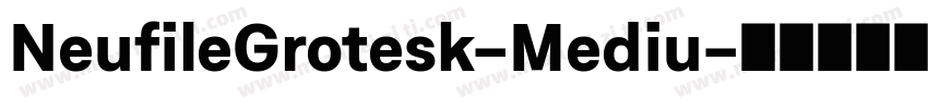 NeufileGrotesk-Mediu字体转换