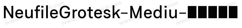 NeufileGrotesk-Mediu字体转换