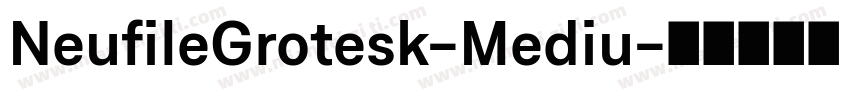 NeufileGrotesk-Mediu字体转换