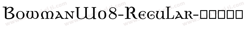 BowmanW08-Regular字体转换
