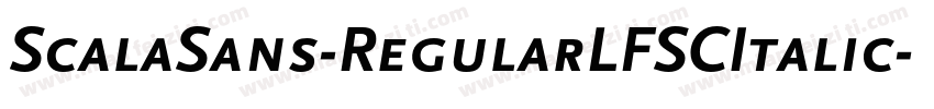 ScalaSans-RegularLFSCItalic字体转换