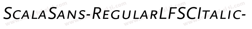 ScalaSans-RegularLFSCItalic字体转换
