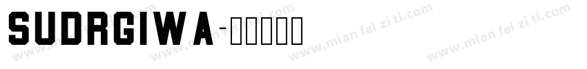 SUDRGIWA字体转换