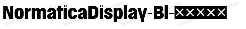 NormaticaDisplay-Bl字体转换