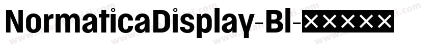 NormaticaDisplay-Bl字体转换