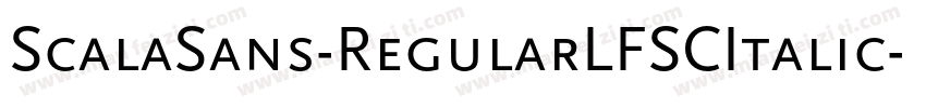 ScalaSans-RegularLFSCItalic字体转换