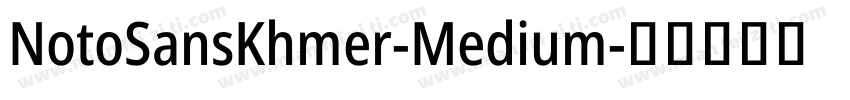 NotoSansKhmer-Medium字体转换