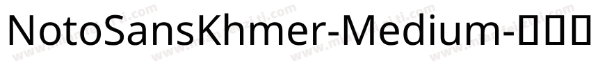 NotoSansKhmer-Medium字体转换