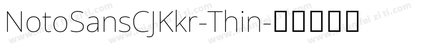 NotoSansCJKkr-Thin字体转换