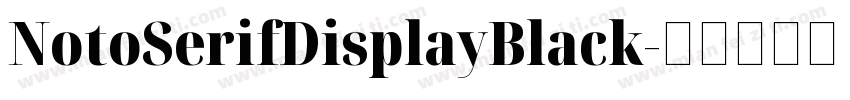 NotoSerifDisplayBlack字体转换