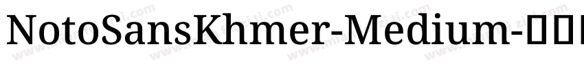 NotoSansKhmer-Medium字体转换