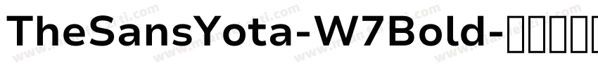 TheSansYota-W7Bold字体转换