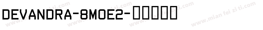 Devandra-8MOe2字体转换