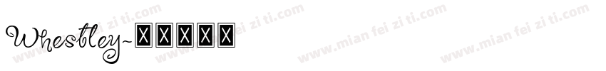 Whestley字体转换