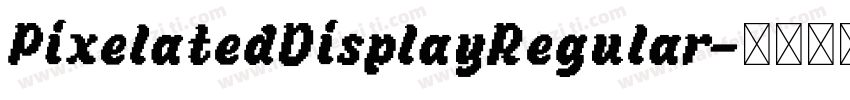 PixelatedDisplayRegular字体转换