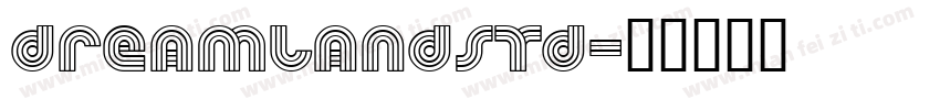 DreamlandStd字体转换