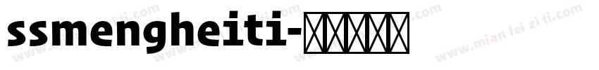 ssmengheiti字体转换