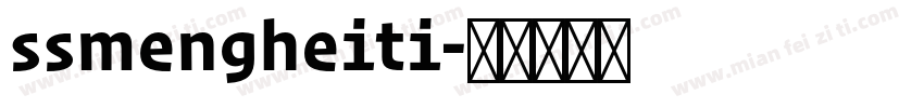 ssmengheiti字体转换