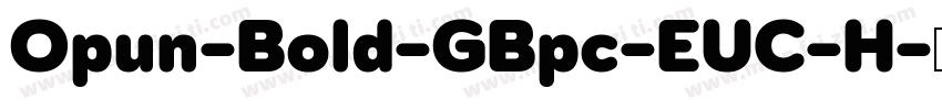 Opun-Bold-GBpc-EUC-H字体转换