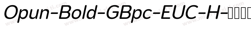 Opun-Bold-GBpc-EUC-H字体转换