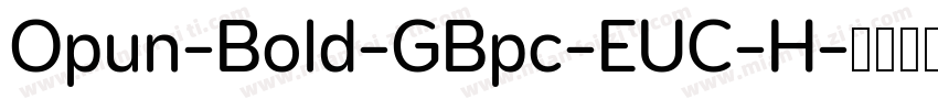 Opun-Bold-GBpc-EUC-H字体转换